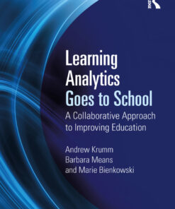 Learning Analytics Goes to School: A Collaborative Approach to Improving Education eBook