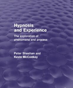 Hypnosis and Experience (Psychology Revivals)The Exploration of Phenomena and Process eBook