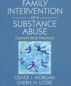 Family Interventions in Substance Abuse: Current Best Practices eBook