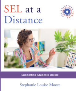SEL at a Distance: Supporting Students Online (Social and Emotional Learning Solutions) eBook