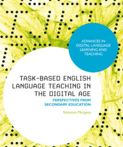 Task-Based English Language Teaching in the Digital Age: Perspectives from Secondary Education eBook