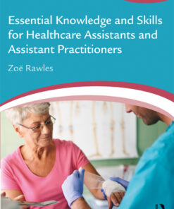 Essential Knowledge and Skills for Healthcare Assistants and Assistant Practitioners eBook