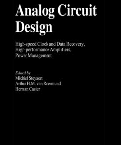 Analog Circuit Design: High-speed Clock and Data Recovery, High-performance Amplifiers, Power Management eBook
