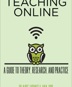 Teaching Online: A Guide to Theory, Research, and Practice eBook