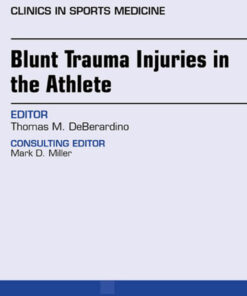 Blunt Trauma Injuries in the Athlete, An Issue of Clinics in Sports Medicine eBook