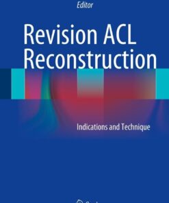 Revision ACL Reconstruction: Indications and Technique eBook