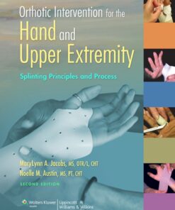 Orthotic Intervention for the Hand and Upper Extremity: Splinting Principles and Process eBook