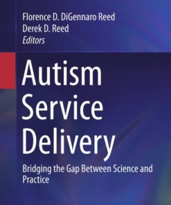 Autism Service Delivery: Bridging the Gap Between Science and Practice eBook