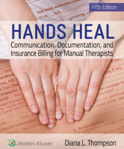 Hands Heal: Communication, Documentation, and Insurance Billing for Manual Therapists eBook