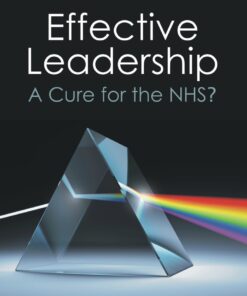 Effective Leadership: A Cure for the NHS? eBook