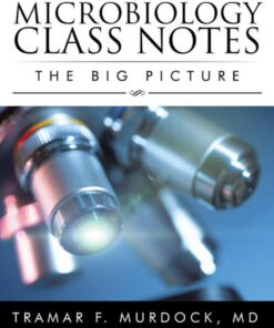 Microbiology Class Notes: The Big Picture eBook