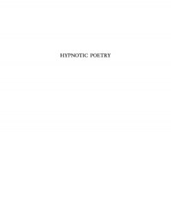 Hypnotic Poetry: A Study of Trance-Inducing Technique in Certain Poems and Its Literary Significance eBook