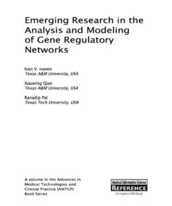 Emerging Research in the Analysis and Modeling of Gene Regulatory Networks eBook