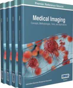 Medical Imaging: Concepts, Methodologies, Tools, and Applications eBook