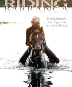 Riding Barranca: Finding Freedom and Forgiveness on the Midlife Trail eBook