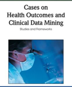 Cases on Health Outcomes and Clinical Data Mining eBook