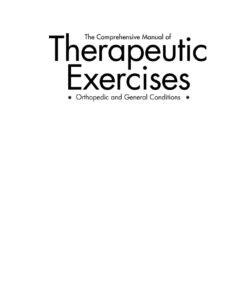 The Comprehensive Manual of Therapeutic Exercises Orthopedic and Gen eBook