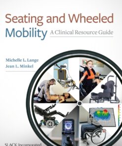 Seating and Wheeled Mobility: A Clinical Resource Guide eBook