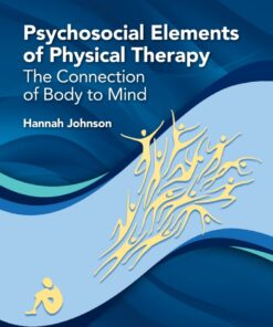 Psychosocial Elements of Physical Therapy: The Connection of Body to Mind eBook