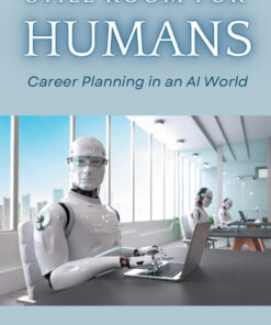 Still Room for Humans: Career Planning in an AI World eBook