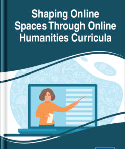 Shaping Online Spaces Through Online Humanities Curricula eBook