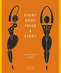 Every Body Tells a Story: A Craniosacral Journey eBook