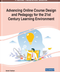 Advancing Online Course Design and Pedagogy for the 21st Century Learning Environment eBook