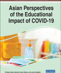 Handbook of Research on Asian Perspectives of the Educational Impact of COVID-19 eBook