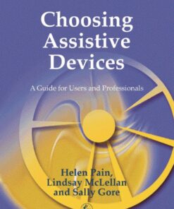 Choosing Assistive Devices: A Guide for Users and Professionals eBook
