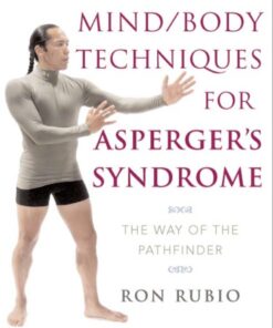Mind/Body Techniques for Asperger's Syndrome: The Way of the Pathfinder eBook