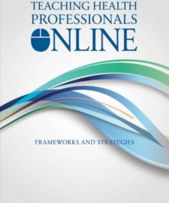 Teaching Health Professionals Online: Frameworks and Strategies eBook