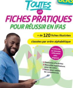Toutes les fiches pratiques pour réussir en IFAS - DEAS: Inclus les nouveaux actes du référentiel aide-soignant 2021 eBook