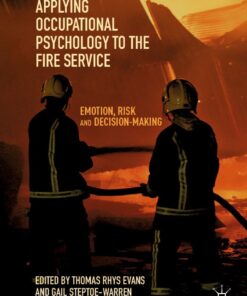 Applying Occupational Psychology to the Fire Service: Emotion, Risk and Decision-Making eBook
