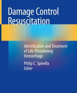 Damage Control Resuscitation: Identification and Treatment of Life-Threatening Hemorrhage eBook