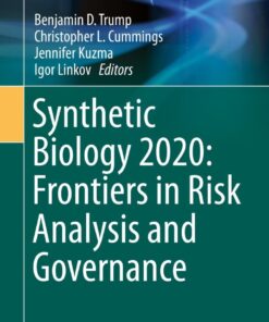 Synthetic Biology 2020: Frontiers in Risk Analysis and Governance eBook