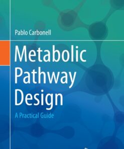Metabolic Pathway Design: A Practical Guide eBook