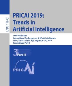 PRICAI 2019: Trends in Artificial Intelligence: 16th Pacific Rim International Conference on Artificial Intelligence, Cuvu, Yanuca Island, Fiji, August 26-30, 2019, Proceedings, Part III eBook