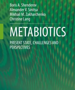 METABIOTICS: PRESENT STATE, CHALLENGES AND PERSPECTIVES eBook