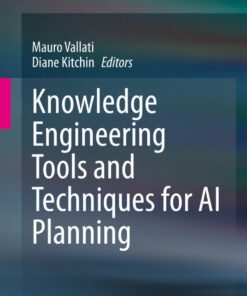 Knowledge Engineering Tools and Techniques for AI Planning eBook