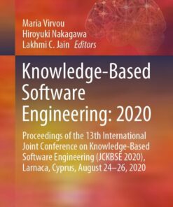 Knowledge-Based Software Engineering: 2020: Proceedings of the 13th International Joint Conference on Knowledge-Based Software Engineering (JCKBSE 2020), Larnaca, Cyprus, August 24-26, 2020 eBook