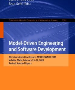 Model-Driven Engineering and Software Development: 8th International Conference, MODELSWARD 2020, Valletta, Malta, February 25–27, 2020, Revised Selected Papers eBook