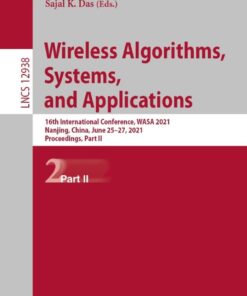 Wireless Algorithms, Systems, and Applications: 16th International Conference, WASA 2021, Nanjing, China, June 25–27, 2021, Proceedings, Part II eBook