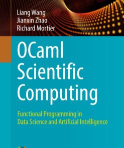 OCaml Scientific Computing: Functional Programming in Data Science and Artificial Intelligence eBook
