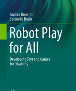 Robot Play for All : Developing Toys and Games for Disability eBook