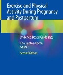 Exercise and Physical Activity During Pregnancy and Postpartum: Evidence-Based Guidelines eBook