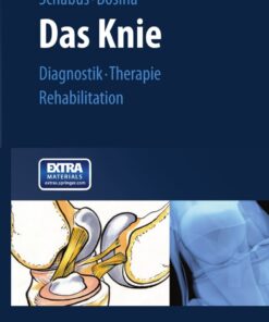 Das Knie: Diagnostik – Therapie – Rehabilitation eBook