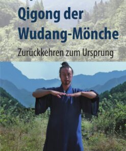 Qigong der Wudang-Mönche: Zurückkehren zum Ursprung eBook