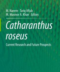 Catharanthus roseus: Current Research and Future Prospects eBook