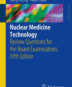 Nuclear Medicine Technology: Review Questions for the Board Examinations eBook