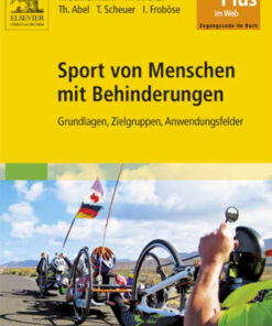 Sport von Menschen mit Behinderungen: Grundlagen, Zielgruppen, Anwendungsfelder - mit Zugang zum Elsevier-Portal eBook